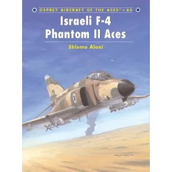 Israeli F-4 Phantom II Aces – Shlomo Aloni (EN)