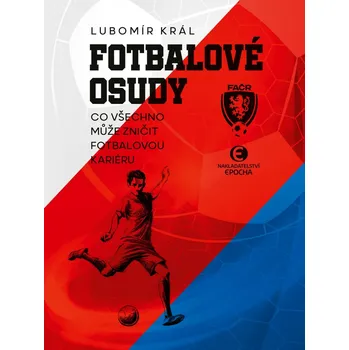 Fotbalové osudy: Co všechno může zničit…
