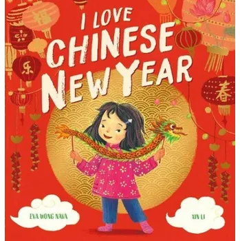 Učebnice I Love Chinese New Year - Wong Nava, Eva