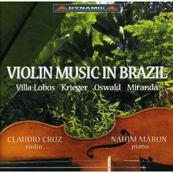 Zahraniční hudba CD Heitor Villa-Lobos: Claudi Cruz - Violin Music In Brazil 2015