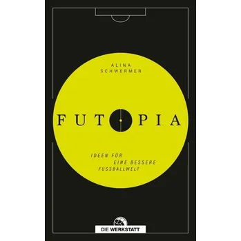 Futopia - Schwermer, Alina
