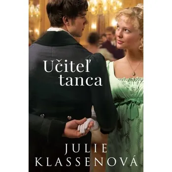 Beletrie pro dospělé Učiteľ tanca - Julie Klassen