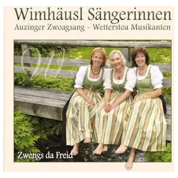 Zahraniční hudba CD Wimhäusl Sängerinnen: Zwengs Da Freid 2010