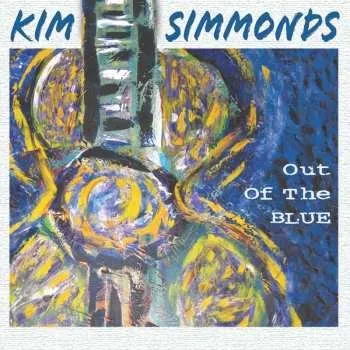 Zahraniční hudba CD Kim Simmonds: Out Of The Blue 2021