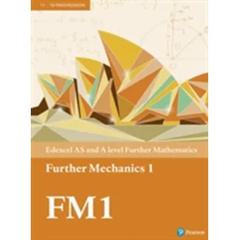 Přírodní věda Pearson Edexcel AS and A level Further Mathematics Further Mechanics 1 Textbook + e-book