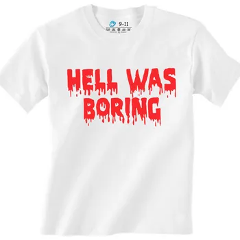 Chlapecké tričko Dětské tričko V pekle byla nuda Hell was boring (Od 3 do 13 let) (Velikost: 7-8, Barva: Bílá)