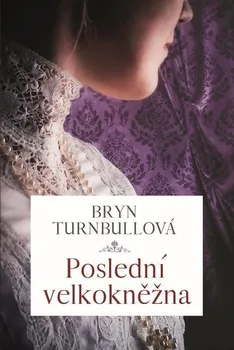 Kniha Poslední velkokněžna - Bryn Turnbullová [E-kniha] (2022)
