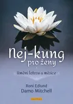 Nej-kung pro ženy: Umění lotosu a…