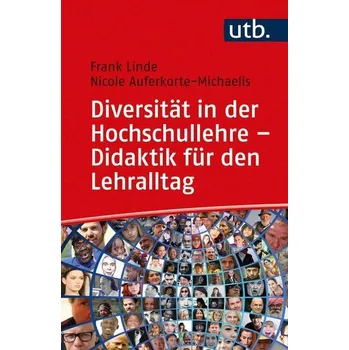 Diversität in der Hochschullehre - Didaktik für den Lehralltag - Auferkorte-Michaelis, Nicole