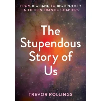 Osobní rozvoj The Stupendous Story of Us - Rollings, Trevor