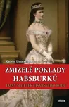 Zmizelé poklady Habsburků: Tajný…