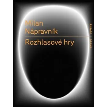 Umění Rozhlasové hry - Milan Nápravník, Petr Novotný