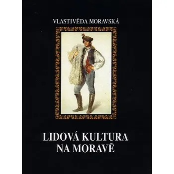 LIDOVÁ KULTURA NA MORAVĚ