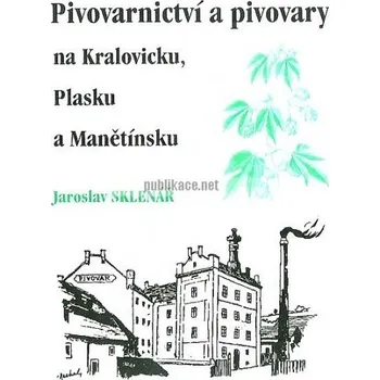 Pivovarnictví a pivovary na Kralovicku, Plasku a Manětínsku