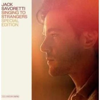 Zahraniční hudba 2CD Jack Savoretti: Singing To Strangers 2019 Special Edition