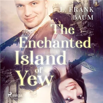The Enchanted Island of Yew Audiokniha