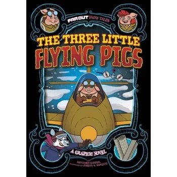 The Three Little Flying Pigs - Harper, Benjamin