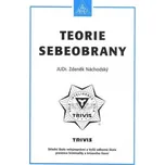 Teorie sebeobrany: Maturitní otázky z předmětů sebeobrana a biologie - Zdeněk Náchodský (2021, brožovaná)