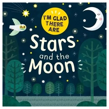 První čtění I'm Glad There Are ...: Stars and the Moon - Tracey Turner