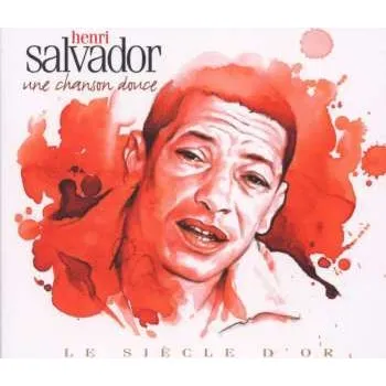 Zahraniční hudba 2CD Henri Salvador: Une Chanson Douce 2009