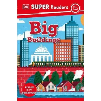 Anglický jazyk DK Super Readers Pre-Level Big Buildings - DK