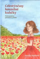 Celestýnčiny kouzelné kuličky - Zuzana Teplíková (2023, pevná)