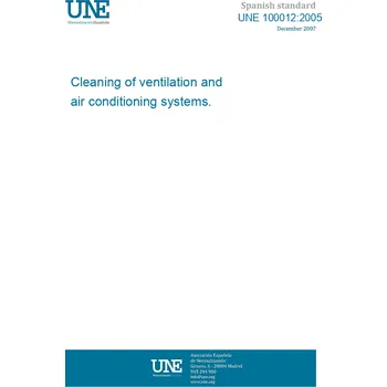 Cizojazyčná kniha UNE 100012:2005 Cleaning of ventilation and air conditioning systems. Španělsky Tisk