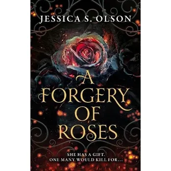 Cizí jazyk Forgery of Roses - Olson, Jessica S.