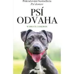 Psí odvaha - W. Bruce Cameron (2023,…
