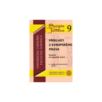 Příklady z evropského práva 8 doplněné a přepracované vydání - Kolektiv autorů