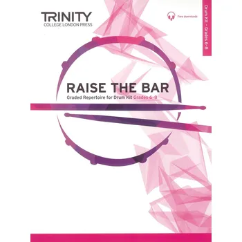 RAISE THE BAR (Grades 6-8) / skladby pro bicí soupravu