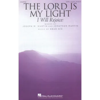 THE LORD IS MY LIGHT (I will Rejoice!) / SATB* a cappella