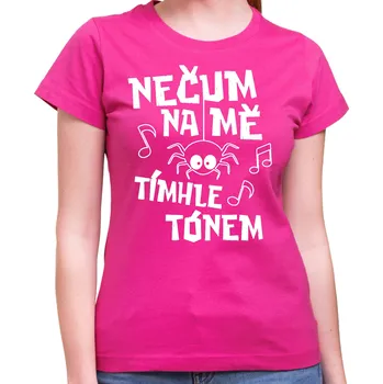 Vtipné tričko - Nečum na mě tímhle tónem, Barva látky růžová , Střih Dámsky, Velikost XXL