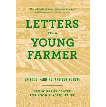 Letters to a Young Farmer – Martha Hodgkins,Stone Barns Center for Food and Agricult (EN)