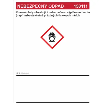 Značení Nebezpečný odpad 150111 - Kovové obaly obsahující .... samolepící vinylová fólie A7 (105 x 74 mm)
