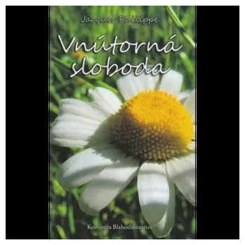 Vnútorná sloboda - Jacques Philippe