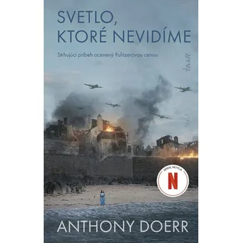 Beletrie pro dospělé Svetlo, ktoré nevidíme - Anthony Doerr