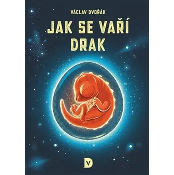 Jak se vaří drak - Václav Dvořák (2023,…