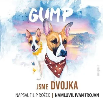 Gump: Jsme dvojka - Filip Rožek (čte Ivan Trojan) CDmp3