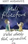 Malí filozofové - Scott Hershovitz…