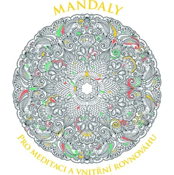 Mandaly pro meditaci a vnitřní…