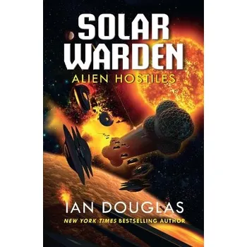 Alien Hostiles - Douglas, Ian