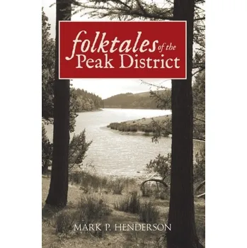 Cestování Folktales of the Peak District - Henderson Mark