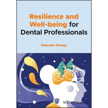 Cizí jazyk Resilience and Well-being for Dental Professionals - Khwaja, Mahrukh