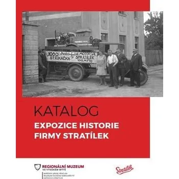 Expozice historie firmy Stratílek