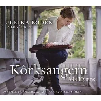 Zahraniční hudba CD Ulrika Bodén: Kôrksangern 2012