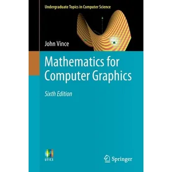 Matematika Mathematics for Computer Graphics - Vince, John