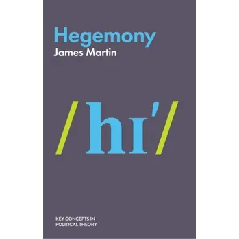 Hegemony - Martin, James [EN] (2022, Měkká, Polity Press)