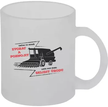 Hrnek 330 ml - skleněný matný Občas to musíš zvorat a pohnojit