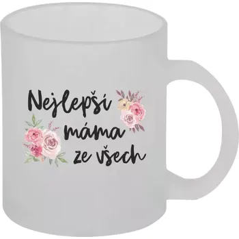 Hrnek 330 ml - skleněný matný Nejlepší máma ze všech - květiny